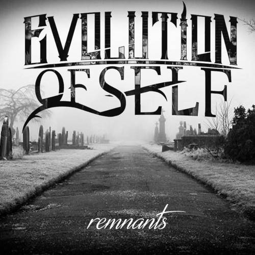 Evolution Of Self : Remnants